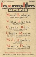 Oeuvres (Les) libres. Recueil littéraire mensuel ne publiant que de l’inédit. N. 79. Janvier 1928. Marcel Boulenger, “C’est donc sérieux”, Victor Francen “Une bourgeoise”, Claude Ridel “L’aventure virtuelle”, Claude Morgan “Un peuple en fermentation”