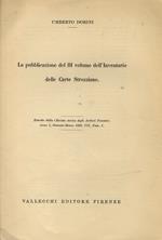 La pubblicazione del III volume dell’Inventario della Carte Strozziane