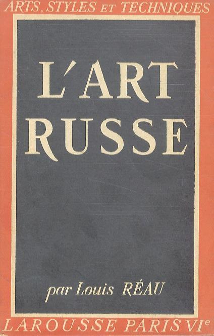 L' art russe. 64 planches hors texte en héliogravure - L. Réau - copertina