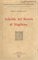 Scintille del Roveto di Staglieno. (L'Arte nell'apostolato di Mazzini - Mazzini e le letterature slave - L'Estetica musicale di Mazzini e Wagner - Affetti domestici e educazione religiosa di Mazzini - Marx, Mazzini e Croce...)