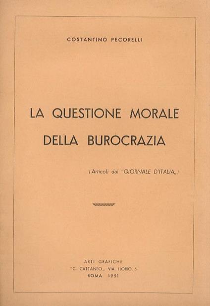 La questione morale della burocrazia (articoli dal "Giornale d'Italia) - Costantino Pecorelli - copertina