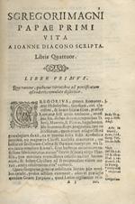 Sancti Gregorii Magni papae primi Opera. Editio secunda romana ad vetera manuscripra [!] exemplaria diligenter recognita, & in tomos quatuor distributa. Quae vero in singulis continentur tomis, in cuiusque eorum initio explicantur. Tomus primus [- to
