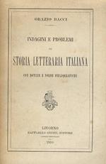 Indagini e problemi di storia letteraria italiana. Con notizie e nrome bibliografiche