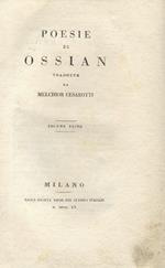 Poesie di Ossian. Tradotte da Melchior Cesarotti. Volume primo [- volume terzo]