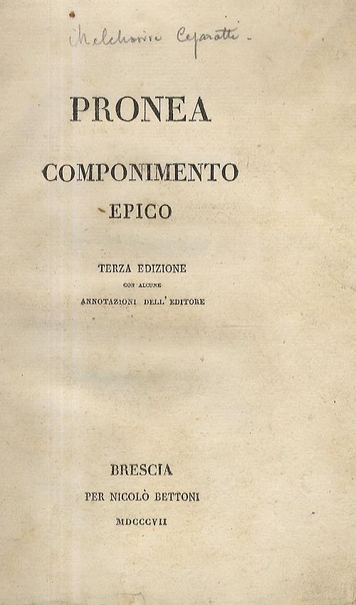 Pronea. Componimento epico. Terza edizione con alcune annotazioni dell’editore - Melchiorre Cesarotti - copertina