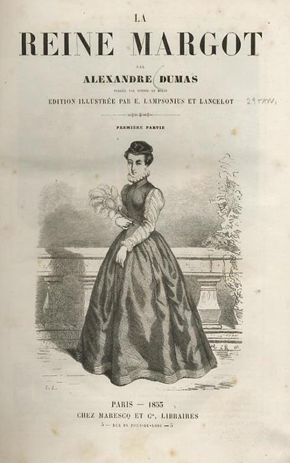 La reine Margot [...] Publiée par Dufour et Mulat. Edition Illustrée par E. Lampsonius et Lancelot. Première partie [- deuxième partie]. Paris, chez Marescq et C. Libraires, 1853, pp. [4], 178, [2] - [4], 186, [2]. Con 29 ill. xilografiche su tavv. f - Alexandre Dumas - copertina