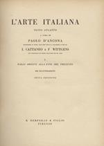 L' arte italiana. Testo atlante a cura di Paolo D'Ancona, I. Cattaneo e F. Wittgens. 1: Dalle origini alla fine del Trecento. 2: Il Rinascimento. 3: dal barocco all'età contemporanea