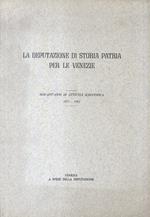 Deputazione (La) di storia patria per le Venezie. Novant'anni di Attività scientifica 1871. 1961