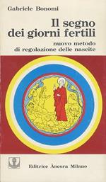 Il segno dei giorni fertili. Nuovo metodo di regolazione delle nascite