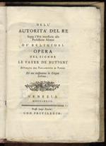 Dell'autorità del re sopra l'età necessaria alla professione solenne dè religiosi. Opera del signor Le Vayer de Butigni [.] Ed ora trasportata in lingua italiana.