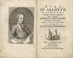Vita di Arlotto Mainardi piovano di S. Cresci a Maciuoli del signor Domenico Maria Manni. Quarta edizione. Giuntovi un canto d'incerto autore intitolato La pazzia di Bettina veneziana