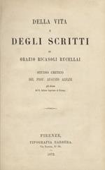 Della vita e degli scritti di Orazio Ricasoli Rucellai. Studio critico(.)