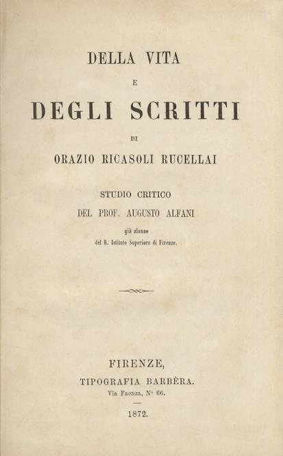 Della vita e degli scritti di Orazio Ricasoli Rucellai. Studio critico(.) - Augusto Alfani - copertina