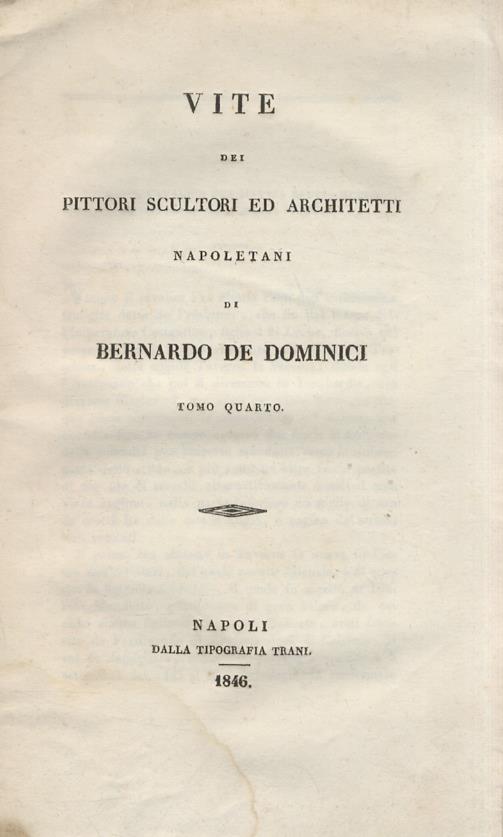 Vite dei pittori sculturi ed architetti napoletani di Bernardo De Dominici. Tomo quarto - Bernardo De Dominici - copertina