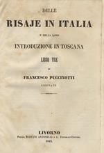 Delle risaje in Italia e della loro introduzione in Toscana. Libri tre