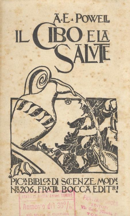 Il cibo e la salute. Traduzione dall'Inglese di B.T.G - Arthur E. Powell - copertina