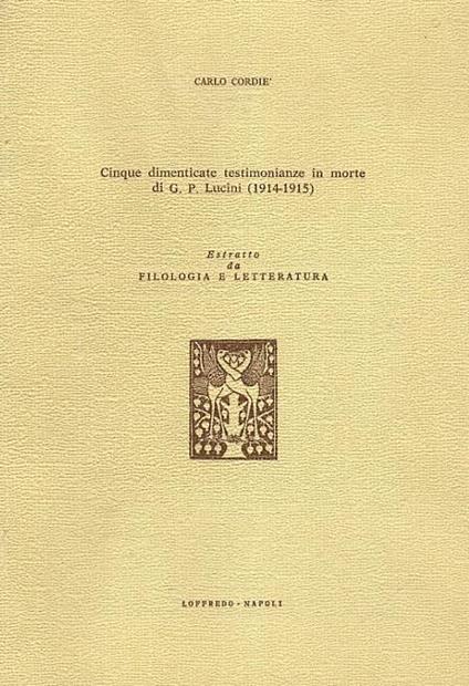 Cinque dimenticate testimonianze in morte di G.P. Lucini (1914-1915) - C. Cordié - copertina