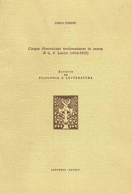 Cinque dimenticate testimonianze in morte di G.P. Lucini (1914-1915) - C. Cordié - copertina