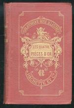 Les quatre pièces d'or [...] Ouvrage illustré de 51 vignettes sur bois par Emile Bayard. Deuxième édition