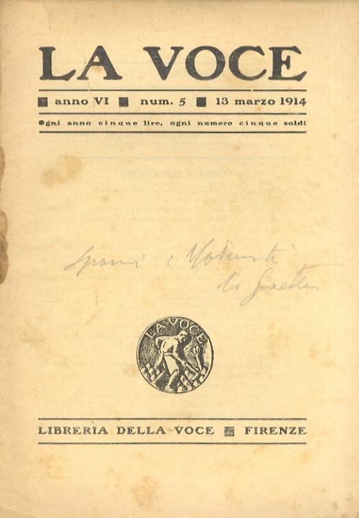 VOCE (LA). Rivista d'idealismo militante, diretta da Giuseppe Prezzolini. Anno VI: 1914. Fascicoli: 2, 3, 4, 5, 6, 7, 8, 9, 10, 13, 14, 15, 16, 17, 18, 19, 21, 22. Mancano i fascicoli n. 1, 11, 12, 20 - copertina