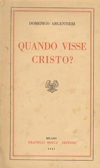 Quando visse Cristo? - Domenico Argentieri - copertina