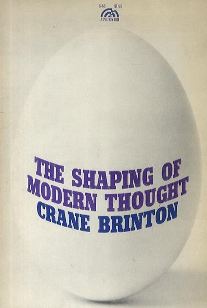 The shaping of modern thought - Crane Brinton - copertina
