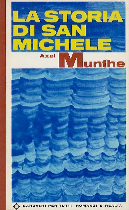 La storia di San Michele. Romanzo - Axel Munthe - copertina