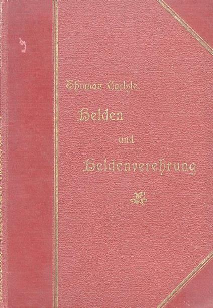 Über Helden, Heldenverehrung und das Heldentümlichte in der Geschichte - Thomas Carlyle - copertina