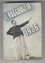 Ragguaglio (Il) dell'attività culturale, letteraria e artistica dei cattolici in Italia: 1936 (anno VII). (Introduzione di A. Bernareggi. Collaboratori: Bargellini, Betocchi, Bo, Dell'Era, Casini, Fallacara, Lisi, Manzù, Parigi, Rosai, Tomea, ecc.)