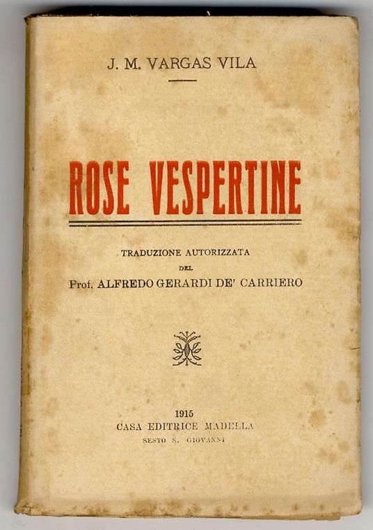 Rose Vespertine.... Traduzione autorizzata del Prof. Alfredo Gerardi de’ Carriero - Josè Maria Vargas Vila - copertina