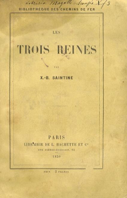 Les trois reines. Deuxième édition - Xavier-Boniface Saintine - copertina