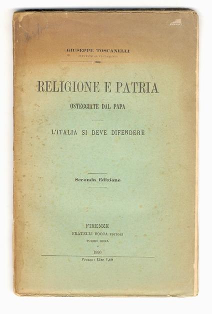 Religione e patria osteggiate dal papa. L’Italia si deve difendere - Giuseppe Toscanelli - copertina