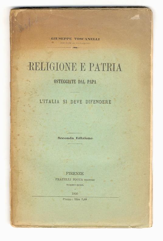 Religione e patria osteggiate dal papa. L’Italia si deve difendere - Giuseppe Toscanelli - copertina