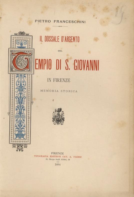 Il dossale d'argento del tempio di San Giovanni in Firenze. Memoria storica - Pietro Franceschini - copertina