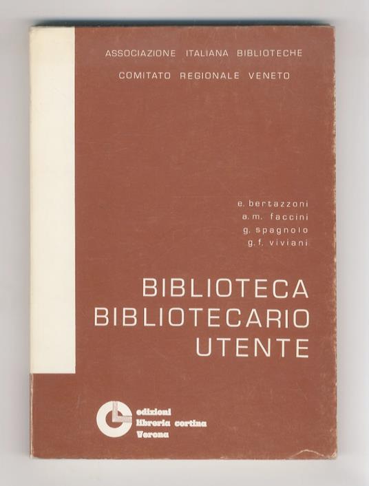 Biblioteca, bibliotecario, utente - E. Bertazzoni - copertina