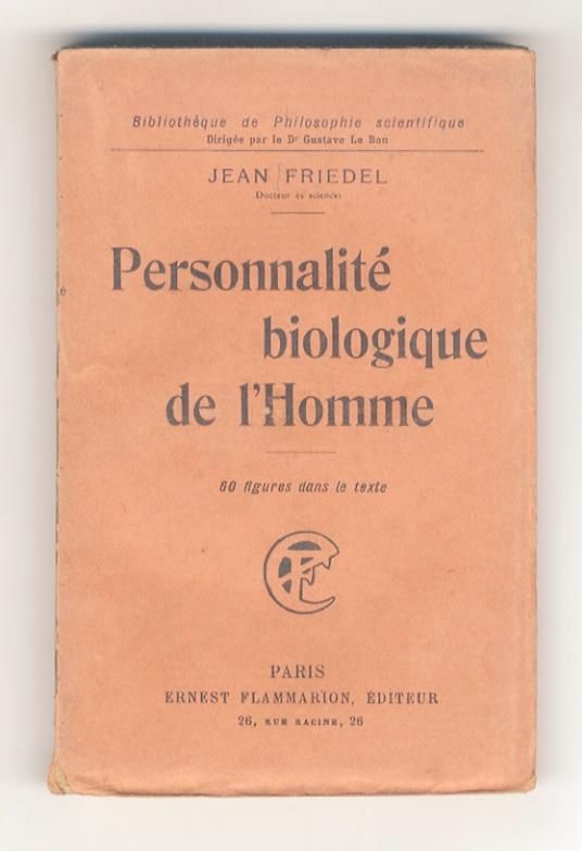 Personnalité biologique de l'homme. Avec 60 figures dans le texte - Jean Friedel - copertina