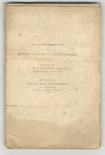 La conversione del mondo pagano al Cristianesimo. Parte II: la lotta esterna e reale, persecuzioni e mertiri. Memoria letta all’Accademia da socio residente Raffaele Mariano
