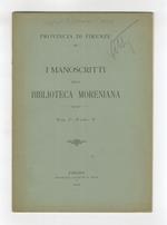 I manoscritti della Biblioteca Moreniana di Firenze. (Manoscritti Moreni). Vol. I - Fasc. V