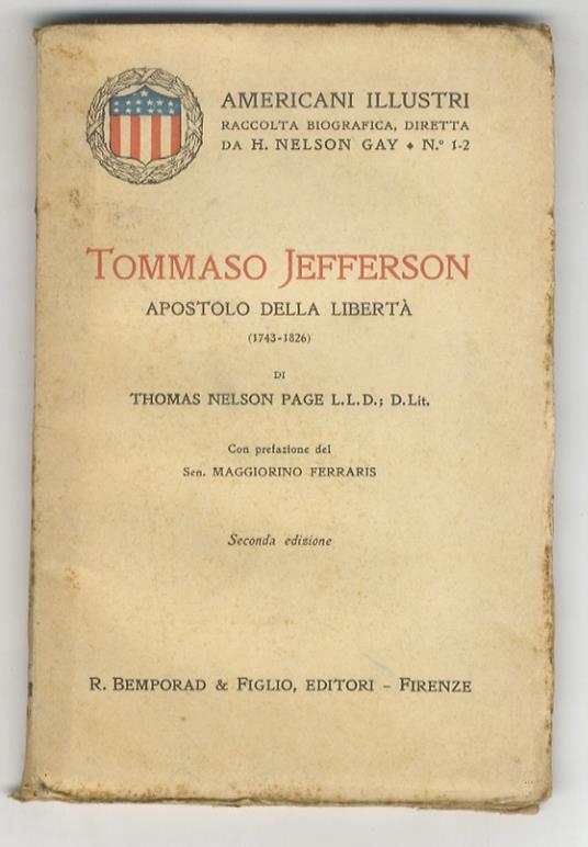 Tommaso Jefferson apostolo della libertà (1743-1826). Con prefazione del Sen. Maggiorino Ferraris. Seconda edizione - Thomas Nelson Page - copertina