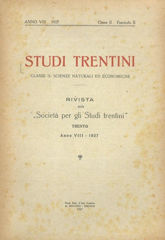 Studi trentini. Classe II: scienze naturali ed economiche. Rivista trimestrale della “Società per gli Studi trentini”. Trento. Anno VIII. 1927. Fascicolo II - copertina