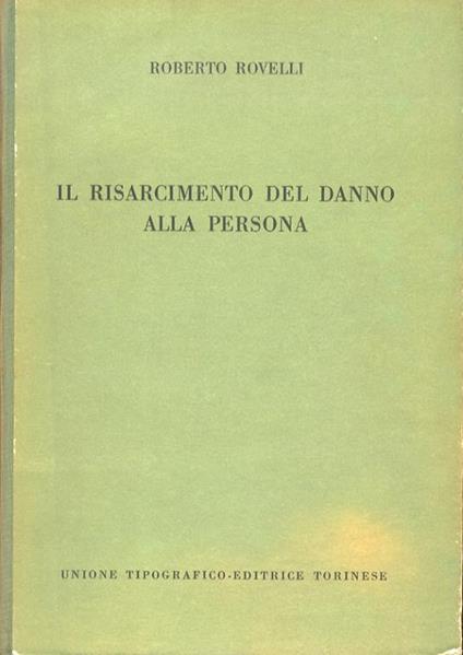 Il risarcimento del danno alla persona - Roberto Rovelli - copertina