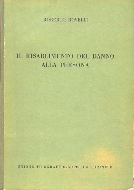 Il risarcimento del danno alla persona - Roberto Rovelli - copertina