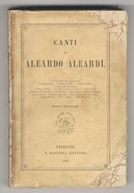 Canti. (Il monte Circello - I fuochi dell’Appennino - Ore cattive - Il Comunismo e Federico Bastiat - Amore e luce - Canti patrii - Poesie volanti..). Terza edizione