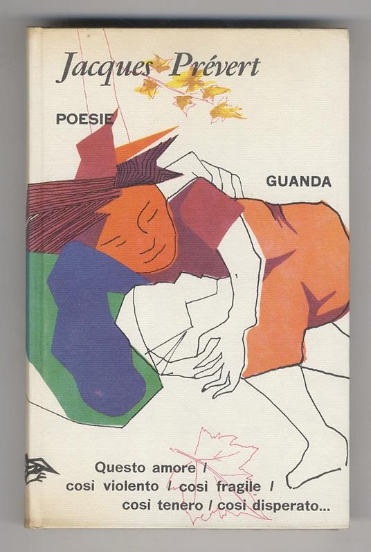 Poesie. Con testo a fronte, introduzione, note e traduzione di Gian Domenico Giagni - Jacques Prévert - copertina