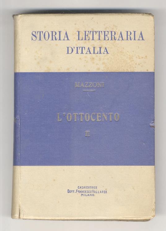Storia letteraria d’Italia. L'Ottocento, a cura di Guido Mazzoni. Ristampa corretta ed aggiornata. Parte seconda - Guido Mazzoni - copertina