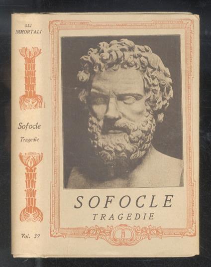 Tragedie. Traduzione di Felice Bellotti. Con uno studio di Herbert Warren - Sofocle - copertina