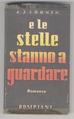 E le stelle stanno a guardare. Romanzo. VI edizione