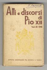 Atti e discorsi di Pio XII. Vol. III: gennaio-dicembre 1941