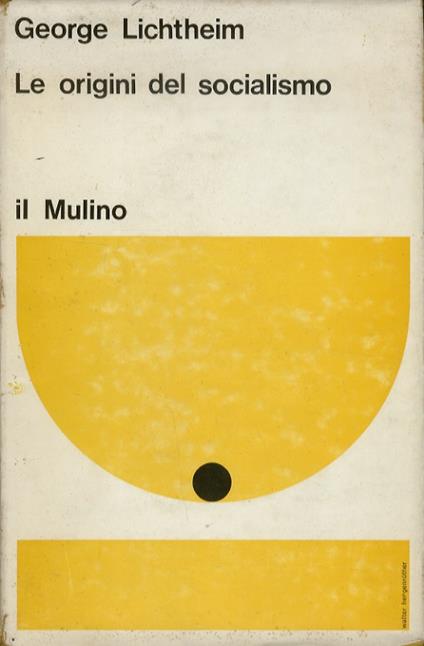 Le origini del socialismo - George Lichtheim - copertina