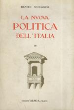 Nuova politica dell'Italia. Vol. II. Discorsi e dichiarazioni, a cura di Amedeo Giannini. [- Vol. III]